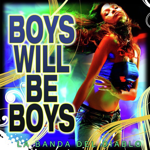 Boys Will Be Boys - Single