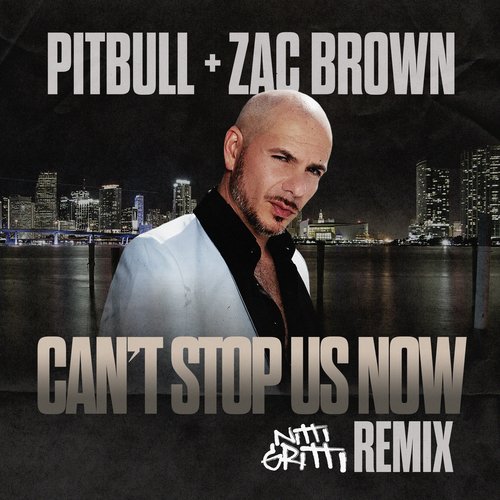 Can&#039;t Stop Us Now (Nitti Gritti Remix)_poster_image