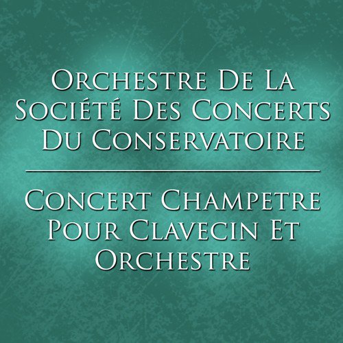 Concert Champetre Pour Clavecin et Orchestre