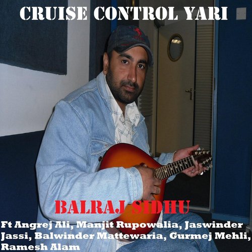 Cruise Control Yari (feat. Gurmej Mehli)
