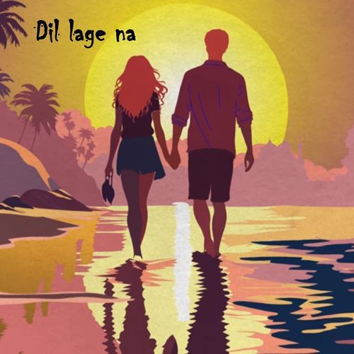 Dil Lage Na