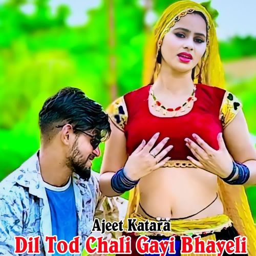 Dil Tod Chali Gayi Bhayeli