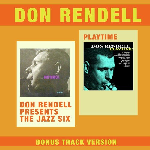Don Rendell Presents the Jazz Six + Playtime (Bonus Track Version)