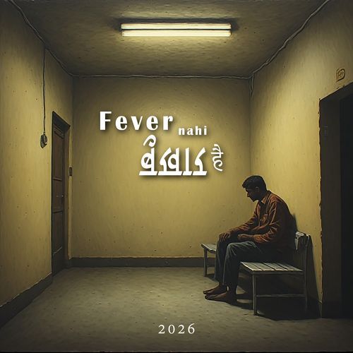 Fever nahi Bukhar hai 2026