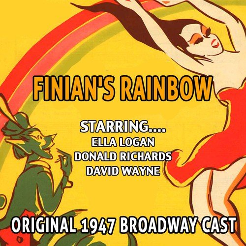 Finian's Rainbow - Original 1947 Broadway Cast - Ella Logan , Donald Richards , David Wayne