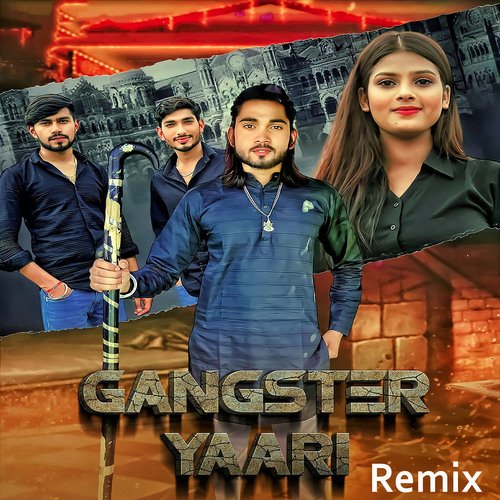 Gangster Yaari Remix