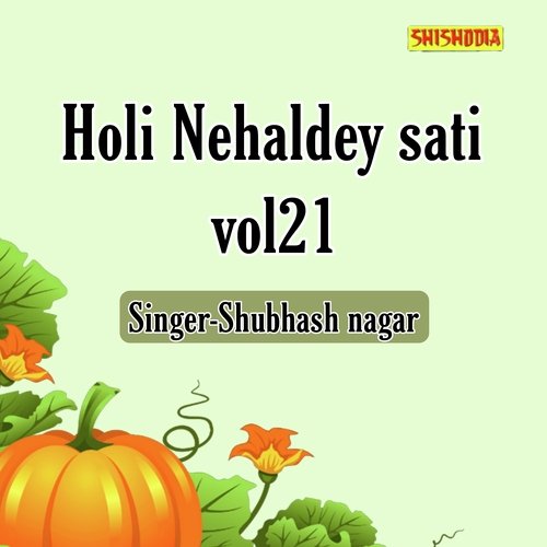 Holi Nihaldey Sati Vol 21
