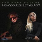 How Could I Let You Go (feat. CHIŌMA) (Single)