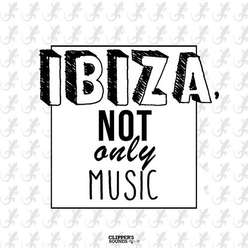 Ibiza, Not Only Music