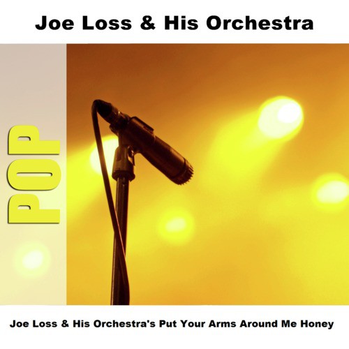 Joe Loss & His Orchestra's Put Your Arms Around Me Honey