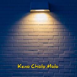 Keno Cholo Molo-MyxeWxNbZ38