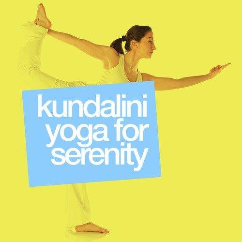 Kundalini Yoga for Serenity