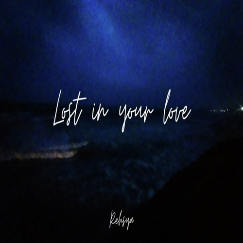 Lost In Your Love
