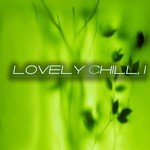 Lovely Chill, 1