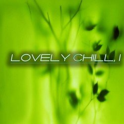 Lovely Chill, 1