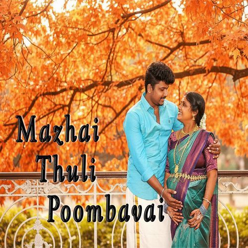 MAZHAI THULI POOMBAVAI
