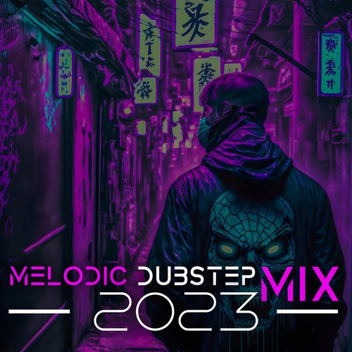 Melodic Dubstep Mix 2023: Relax and Slow Down