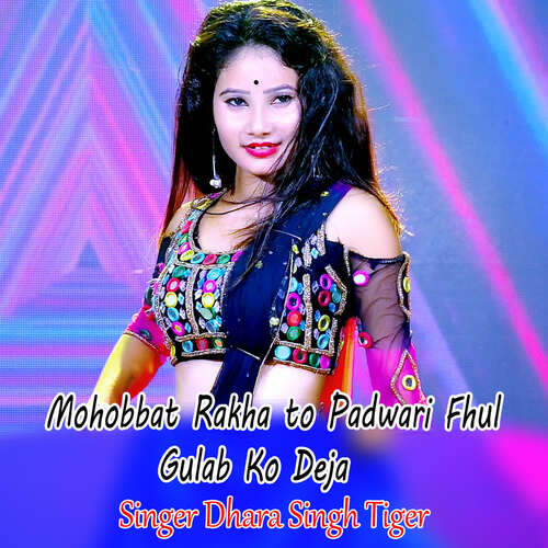 Mohobbat Rakha to Padwari Fhul Gulab Ko Deja
