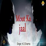 Mout Ka Jaal