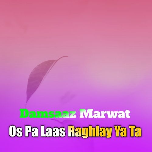 Os Pa Laas Raghlay Ya Ta