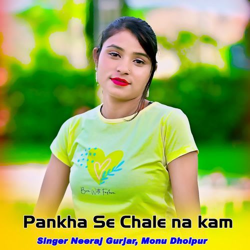 Pankha Se Chale na kam