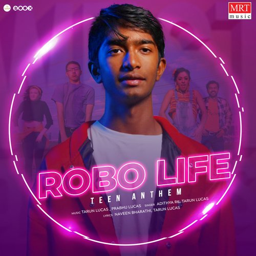 Robo Life - Teen Anthem