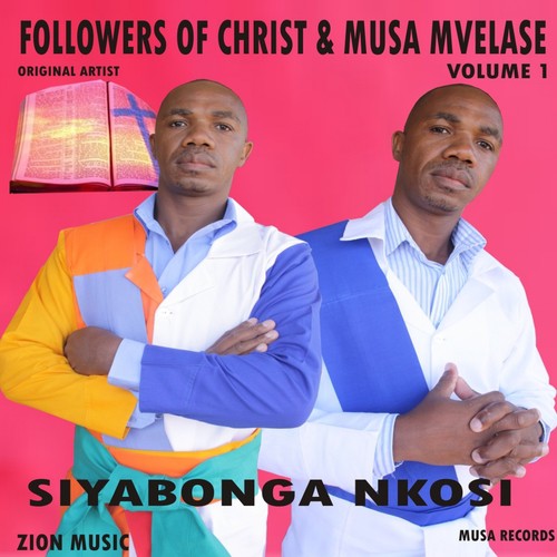 Siyabonga Nkosi, Vol. 1 (Followers of Christ & Musa Mvelase)