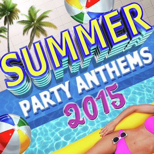 Summer Party Anthems 2015