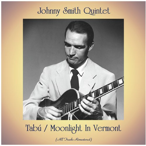 Tabú / Moonlight In Vermont (All Tracks Remastered)