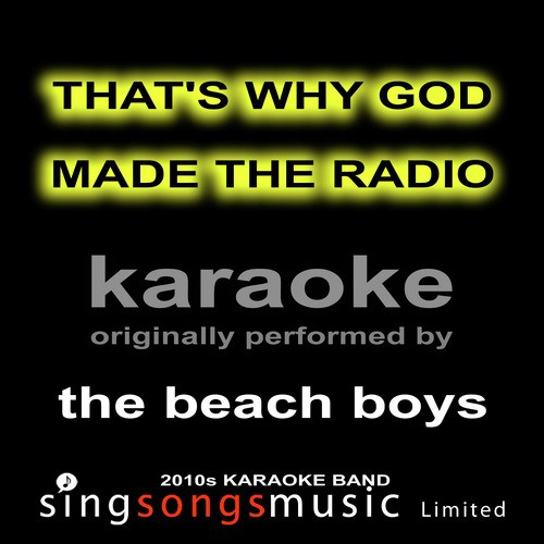 That's Why God Made the Radio (Originally Performed By The Beach Boys) [Karaoke Audio Version]