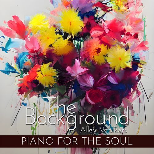 The Background - Piano for the Soul
