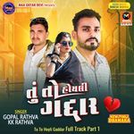 Tu To Hoyli Gaddar Full Track Part 1