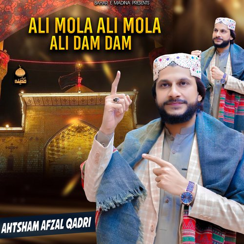 Ali Mola Ali Mola Ali Dam Dam