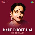 Bade Dhoke Hai LoFi Flip