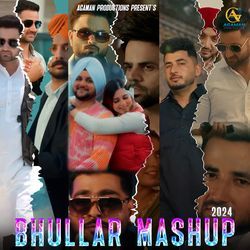 Bhullar Mashup-QQIAfhZYZXk