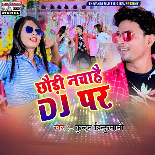 Chhaudi Nacha Hai DJ Par