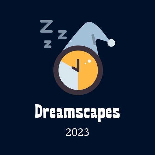 Dreamscapes 2023 - Soothing Sounds for Deep Slumber