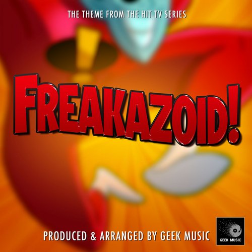 Freakazoid! Main Theme (From "Freakazoid!")