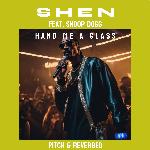 Hand Me A Glass (feat. Snoop Dogg) (Pitch &amp; Reverbed)