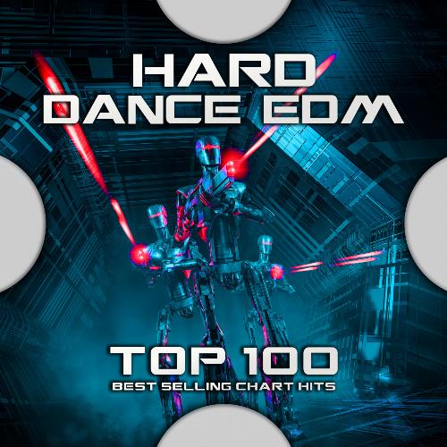 Hard Dance EDM Top 100 Best Selling Chart Hits