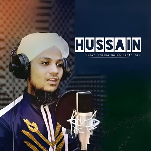 Hussain Tumko Zamana Salam Kahta Hai