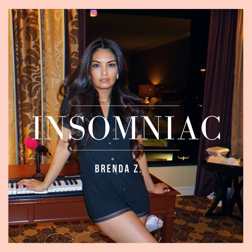 Insomniac Lyrics Brenda Z Only on JioSaavn