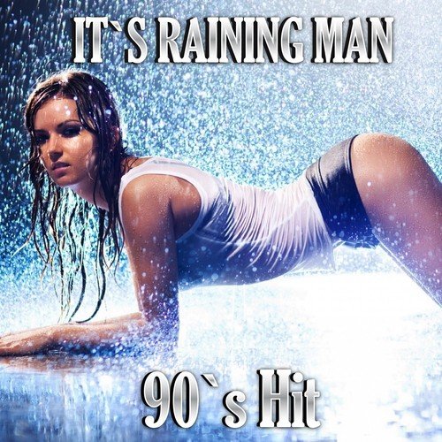 It's Raining Man (90's Hit)