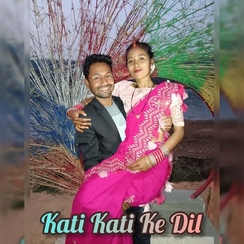 Kati Kati Ke Dil