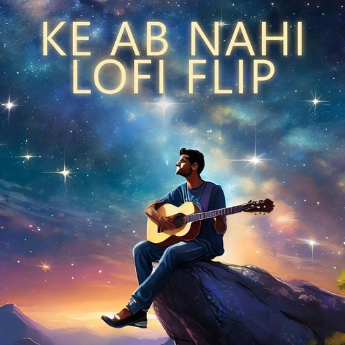 Ke Ab Nahi - Lofi Flip