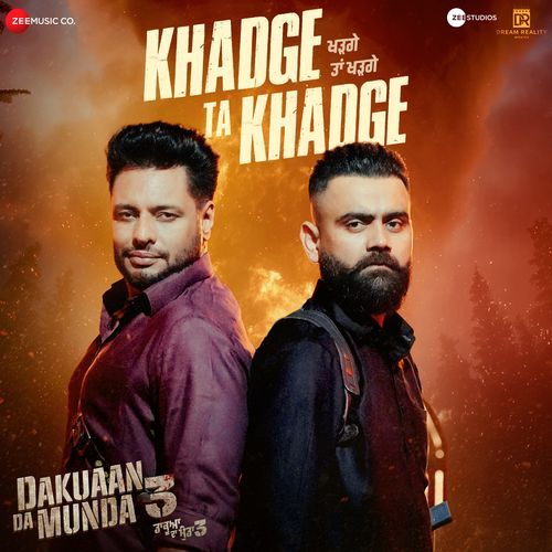 Khadge Ta Khadge (From "Dakuaan Da Munda 3")