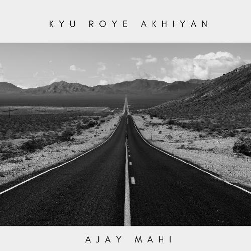 Kyun Roye Akhiyan