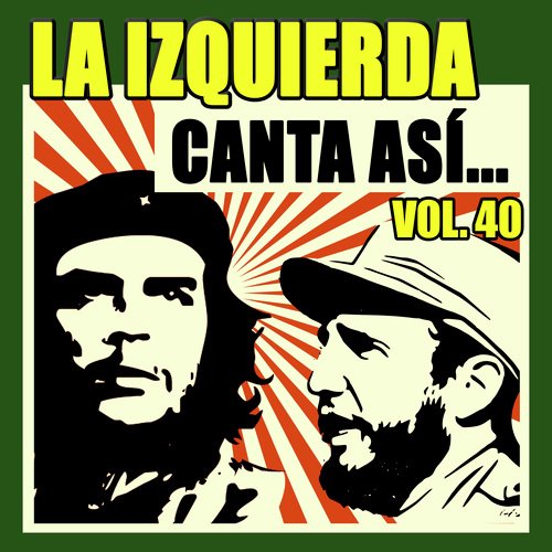 La Izquierda Canta Así (Vol. 40)