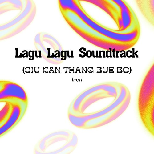 Lagu Lagu Soundtrack (Ciu Kan Thang Bue Bo)