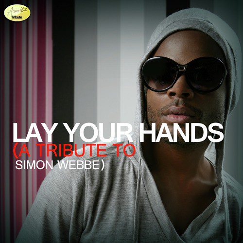 Lay Your Hands - A Tribute to Simon Webbe